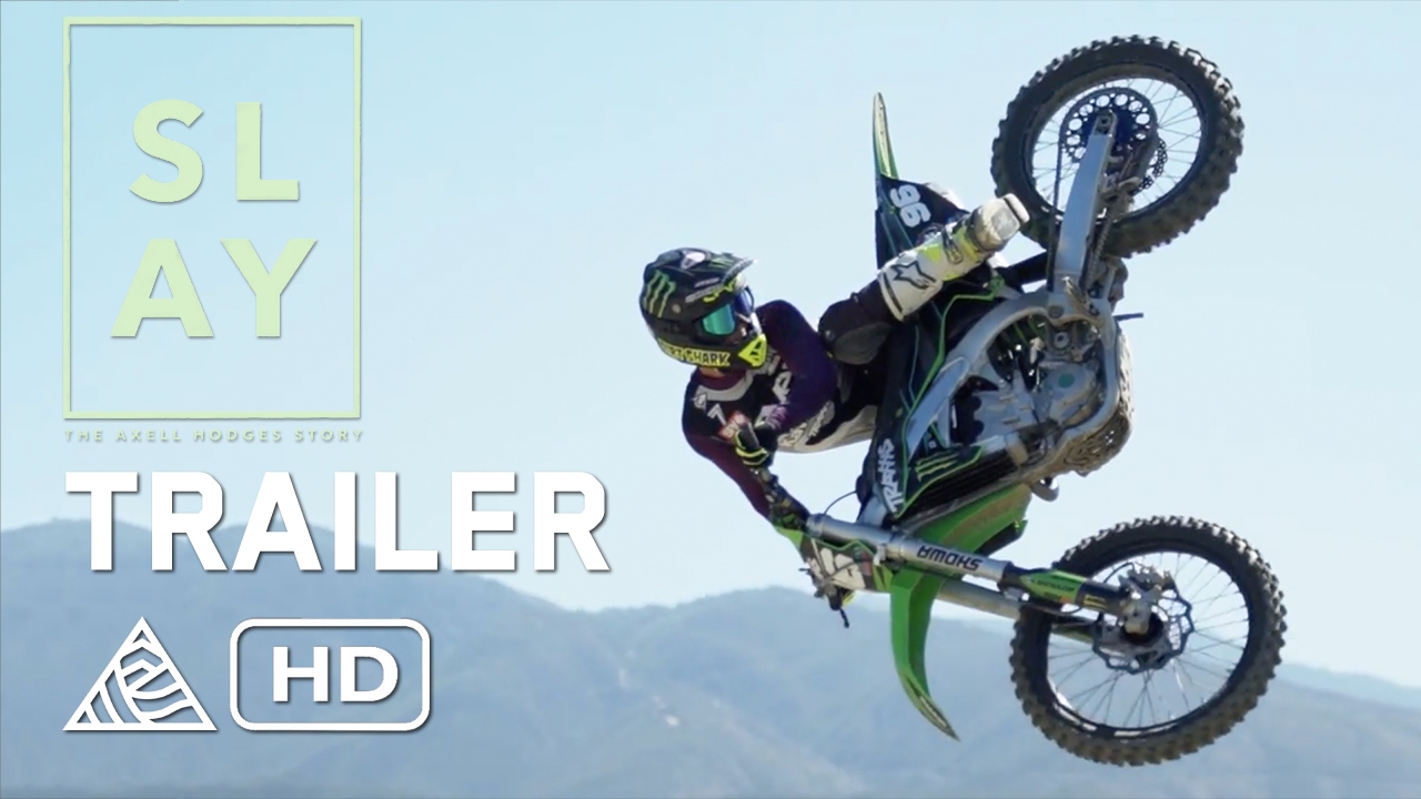 SLAY: The Axell Hodges Story – Jeremy McGrath, Twitch, Eric Johnson