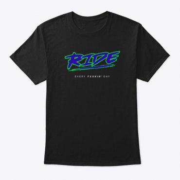 RIDE - Every Fxxkin Day - Premium Tee