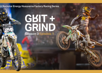Season 3 of Grit and Grind: A Rockstar Energy Husqvarna Factory Racing Series Begins!